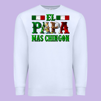 El Papa Mas Chingon Mexican Premium Sweatshirt Designed By Lillyallendesigns