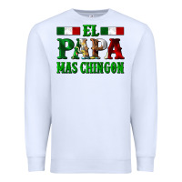 White El Papa Mas Chingon Mexican Premium Sweatshirt - LillyAllenDesigns