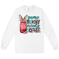 White Some Bunny needs coffee Long Sleeve Tee - Neo Western