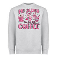 Heather Grey my sleigh runs on coffee Heavyweight Sweatshirt - MaliasSmallBusiness