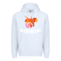 White Oh, For Fox Sake Premium Hoodie - Bettercallsaul