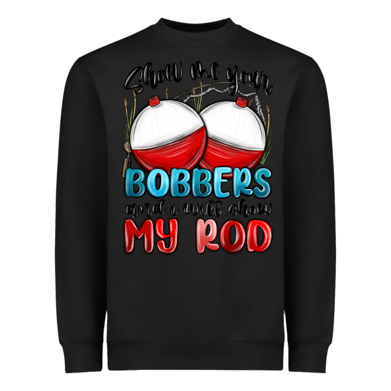 Show Me Your Bobbers And I Will Show My Rod Heavyweight Sweatshirt by MaliasSmallBusiness | Teevron