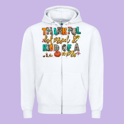 Thankful  Blessed And Kind Of A Mess Zipper Hoodie Designed By Adodesignshop