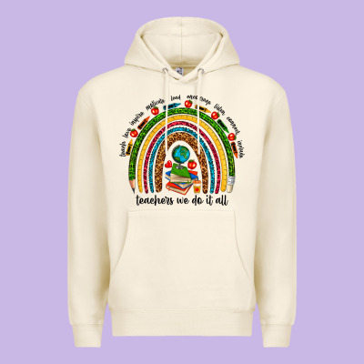 Teachers We Do It All Rainbow Premium Hoodie Designed By Nancycooperartshop