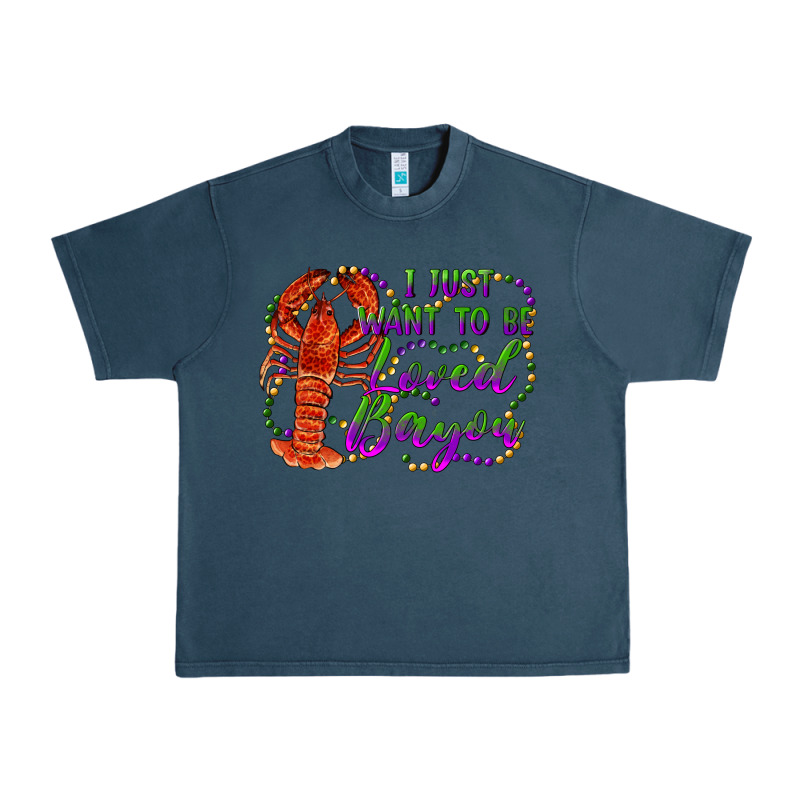 I Just Want To Be Loved Bayou Urban Heavy Tee by RanaPortraitStore | Teevron
