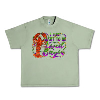 Oil Green i just want to be loved bayou Urban Heavy Tee - RanaPortraitStore