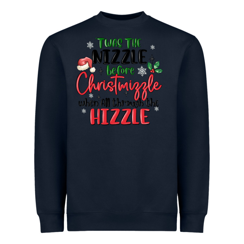 Twas The Nizzle  Before Christmizzle Heavyweight Sweatshirt by MaliasSmallBusiness | Teevron