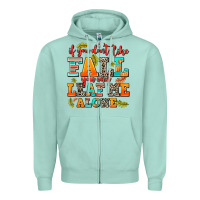 Seafoam if you dont like fall you can leaf me alone Zipper Hoodie - AdoDesignShop