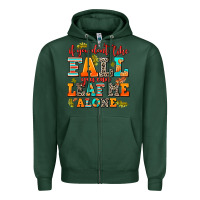 Sports Green if you dont like fall you can leaf me alone Zipper Hoodie - AdoDesignShop