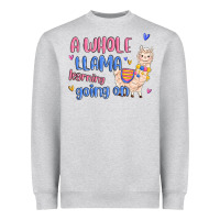Heather Grey a whole llama learning going on Heavyweight Sweatshirt - MaliasSmallBusiness
