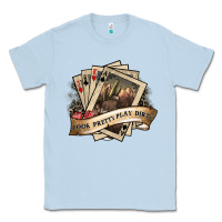 Dusty Blue look pretty play dirty Classic Tee - SublimationCraftShop