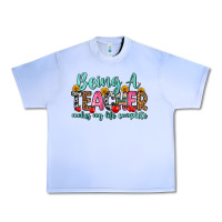 Grape Ice being a teacher makes my life complete Urban Heavy Tee - Zillion Design Studio