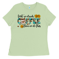 Matcha first we drink coffee then we do this Ladies Tee - AdoDesignShop