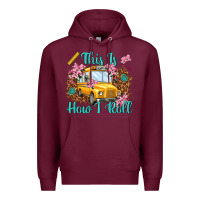 Burgundy this is how i roll Premium Hoodie - NancyCooperArtShop