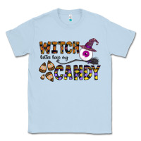 Dusty Blue Witch Better Have My Candy Classic Tee - CowhideDigitalArt