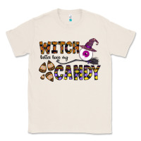 Natural Witch Better Have My Candy Classic Tee - CowhideDigitalArt