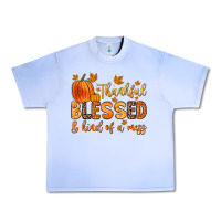 Grape Ice thankful blessed and kind of a mess Urban Heavy Tee - Zillion Design Studio