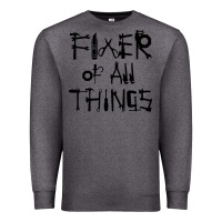Charcoal Heather Fixer Of All Things Premium Sweatshirt - LillyAllenDesigns