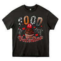 Asphalt Food İs My Valentine Heavy Core Tee - SublimationCraftShop