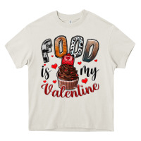 Cream Food İs My Valentine Heavy Core Tee - SublimationCraftShop