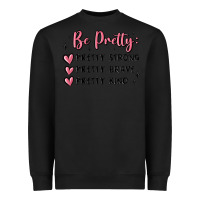 Black be pretty strong brave kind Heavyweight Sweatshirt - MaliasSmallBusiness