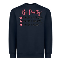 Navy be pretty strong brave kind Heavyweight Sweatshirt - MaliasSmallBusiness