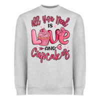 Heather Grey all you need is love and cupcakes valentines day Heavyweight Sweatshirt - MaliasSmallBusiness