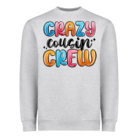 Crazy Cousin Crew Heavyweight Sweatshirt | Teevron