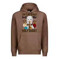 Chestnut ain t no ghost but the holy ghost Premium Hoodie - MaliasSmallBusiness