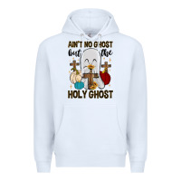White ain t no ghost but the holy ghost Premium Hoodie - MaliasSmallBusiness