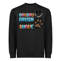 Black if you dont brushy brush i will shavey shave Heavyweight Sweatshirt - MaliasSmallBusiness