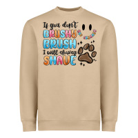 Mushroom if you dont brushy brush i will shavey shave Heavyweight Sweatshirt - MaliasSmallBusiness