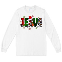 White jesus the season for the season Long Sleeve Tee - CowhideDigitalArt