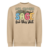 Mushroom not enough sage for this shit Heavyweight Sweatshirt - MaliasSmallBusiness