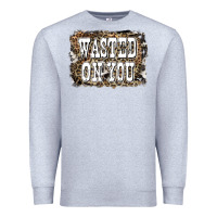 Heather Grey Western Wasted On You Background Premium Sweatshirt - LillyAllenDesigns