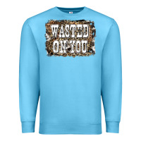 Ocean Blue Western Wasted On You Background Premium Sweatshirt - LillyAllenDesigns