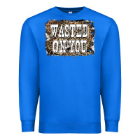 True Royal Western Wasted On You Background Premium Sweatshirt - LillyAllenDesigns