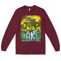 Burgundy let's go jump in the lake Long Sleeve Tee - HRA Design Shop