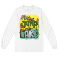 White let's go jump in the lake Long Sleeve Tee - HRA Design Shop