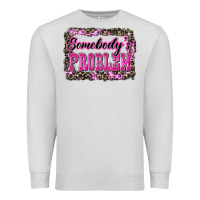 Dove Grey Western Somebody's Problem Premium Sweatshirt - LillyAllenDesigns