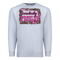 Heather Grey Western Somebody's Problem Premium Sweatshirt - LillyAllenDesigns