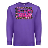 Purple Western Somebody's Problem Premium Sweatshirt - LillyAllenDesigns