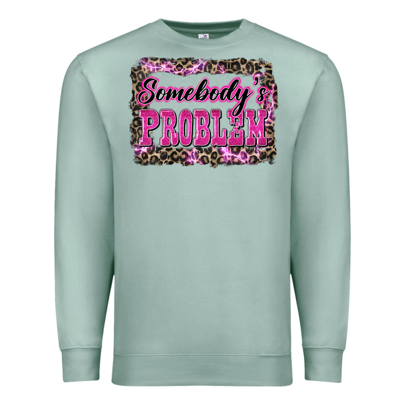 Western Somebody's Problem Premium Sweatshirt by LillyAllenDesigns | Teevron