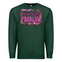 Sports Green Western Somebody's Problem Premium Sweatshirt - LillyAllenDesigns