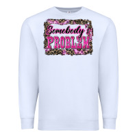 White Western Somebody's Problem Premium Sweatshirt - LillyAllenDesigns