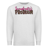 Oatmeal Heather Western Somebody's Problem Premium Sweatshirt - LillyAllenDesigns
