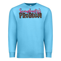 Ocean Blue Western Somebody's Problem Premium Sweatshirt - LillyAllenDesigns