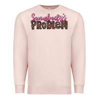 Pale Pink Western Somebody's Problem Premium Sweatshirt - LillyAllenDesigns