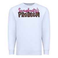 White Western Somebody's Problem Premium Sweatshirt - LillyAllenDesigns