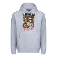 Im Trying But Tired Premium Hoodie | Teevron